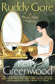 Previous novels in the phryne fisher series are cocaine. Amazon Com Ruddy Gore Miss Phryne Fisher Investigates Phryne Fisher S Murder Mysteries Book 7 Ebook Greenwood Kerry Kindle Store