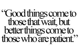 Image result for good things come to those who wait