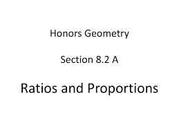 How to tell if something is a proportional relationship from a word problem. Honors Geometry Section 8 2 A Ratios And Proportions