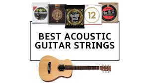Find The Right Acoustic Guitar Strings To Suit Your Sound