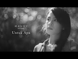 Untuk menekankan ucapan terima kasih anda, anda boleh ucap: Maudy Ayunda Untuk Apa Lyrics English Translation