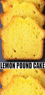 Lemon Pound Cake Recipe The Best Classic Old Fashioned Quick And Easy Lemon Cake With Yello Lemon Pound Cake Recipe Pound Cake Recipes Easy Lemon Pound Cake