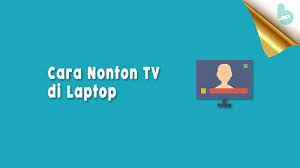 Mivo atau mivo tv tergolong aplikasi bola live streaming terlengkap untuk android, iphone, maupun laptop kamu.aplikasi live streaming. 7 Cara Nonton Tv Di Laptop Gratis Agar Hemat Biaya