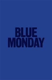 Blue monday is a song by the british rock band new order. Blue Monday The Most Depressing Day Of The Year According To Cliff Arnall S Equation It Falls At The End Of January Typically On Blues Feeling Blue Im Blue