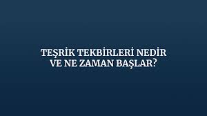 Teşrik tekbirleri ne zaman başlar? Islam Panosundaki Pin