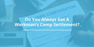 Do You Always Get A Workman S Comp Settlement
