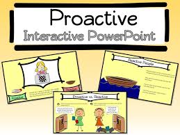 Be Proactive Interactive Powerpoint And Worksheet Goes Along Perfectly With Habit 1 Of Stephen Covey S 7 Habits Of Happy K 7 Habits Leader In Me School Leader
