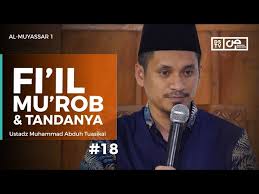 Tawakal tidak sama dengan pasrah. Al Muyassar 19 Fi Il Mu Rob Dan Tandanya Ustadz M Abduh Tuasikal Youtube