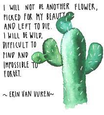 Pin By Nancy Ropken On Uplifting Quotes For Me Cactus Quotes Vuren Inspirational Quotes