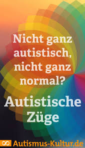 Schaffe voraussetzungen um hilfen in anspruch zu nehmen. Autistische Zuge Bei Kindern Und Erwachsenen Symptome Test