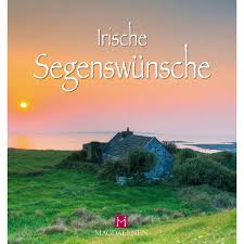 Warum feiern deutsche neuheiden irische heidnische feste? Irische Segenswunsche Vivat De