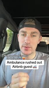 Airbnb Guest's Emergency Sparks Neighbor's Outrage