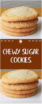 Chewy Sugar Cookies Cookies Holidays Events Dessert Chewy Sugar Cookies Easy Butter Sugar Cookies Butter Sugar Cookies