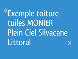 · tuile gr 13 ulou iii la pose avec un écran de sous toiture rigide est exécutée de façon traditionnelle selon les dispositions. Exemple Toiture Tuiles Monier Plein Ciel Silvacane Littoral 5 Messages