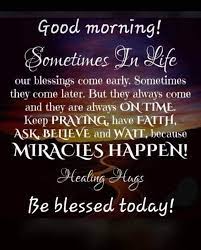 • good morning sweetheart, may your effort in this world be crowned with ease and happy return. Pin By Ahealthieryou On Good Morning Greetings Good Morning Spiritual Quotes Good Morning Quotes Good Morning God Quotes