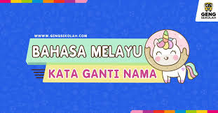 Latihan kata ganti nama diri tahun 2. Kata Ganti Nama Diri Tahun 5 Geng Sekolah