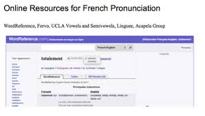 Monolingue et bilingues (français, anglais, allemand, espagnol, italien, arabe et chinois), dictionnaires des synonymes, des homonymes, des citations. Online Resources For French Pronunciation