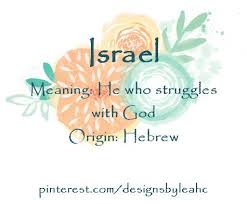 Baby Boy Name Israel Meaning He Who Struggles With God Origin Hebrew Baby Boy Names Boy Names Names With Meaning