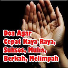 Doa agar cepat kaya raya, sukses, mulia, berkah, berlimpah. Doa Cepat Kaya Raya For Android Apk Download