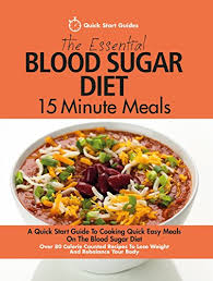The standard american diet contains foods that aren't good for our health like fried food and excess sugar. The Essential Blood Sugar Diet 15 Minute Meals A Quick Start Guide To Cooking Quick Easy