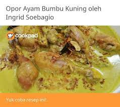 Resep Opor Ayam Bumbu Kuning Oleh Ingrid Soebagio Resep Di 2021 Resep Makanan Ayam