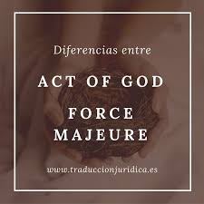 Diccionario De Ingles Juridico Diferencias Entre Act Of God Y Force Majeure Diccionario De Ingles Juridico Diccionario