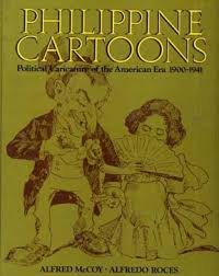 Philippine Cartoons: Political Caricature of the American Era, 1900-41 by  Alfred W. McCoy