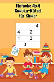 Hier haben wir für euch die da die rätsel eher leicht sind, könnte man den kalender auch kindern ab 6 jahren schenken, die. Einfache 4x4 Sudoku Ratsel Fur Kinder 100 Kleine Und Einfache Sudoku Ratsel Fur Kinder Alter 4 6 Jahre Denksport Fur Kinder Grossdruck By Amazon Ae