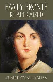 Emily Brontë Reappraised: A View From The Twenty-First Century
