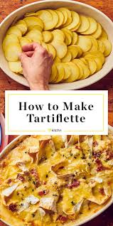 How To Make Tartiflette The Cheesy French Potato Casserole Everyone Should Know Recipe Recipes Food Baked Dishes