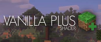 19 aug 2021 1 source: Vanilla Plus Shader Customization Minecraft Curseforge