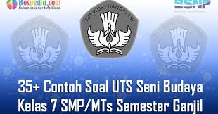 Berikut bospedia memberikan soal uts seni budaya kelas 7 smp/mts. Lengkap 35 Contoh Soal Uts Seni Budaya Kelas 7 Smp Mts Semester Ganjil Terbaru Bospedia