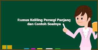 Maybe you would like to learn more about one of these? Rumus Keliling Persegi Panjang Dan Contoh Soal Pembahasan