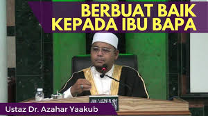 Sesungguhnya allah mengharamkan atas kamu, durhaka pada ibu dan. Berbuat Baik Kepada Ibu Bapa Ustaz Dr Azahar Yaakub Youtube
