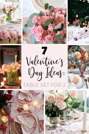 How To Set A Romantic Valentine S Day For Two Romantic Valentines Dinner Romantic Dinner Tables Romantic Valentine