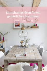 Esszimmer Ideen Einrichten Gestalten Esszimmer Einrichten Esszimmer Ideen Einrichtung