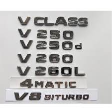 Badge Pour Le Coffre Lettres Chromees Embleme Pour Mercedes Benz Classe V W447 Mpv V200 V250 V250d V250l V260 V260l 4matic Aliexpress