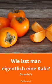 Wie Isst Man Eigentlich Eine Kaki Kaki Gesund Ernahrung Essen