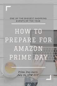 Get The Most Out Of Amazon Prime Day With This Prime Day Guide Amazon Primeday Deals Shopping Listersg Blogging Inspiration Prime Day Online Entrepreneur