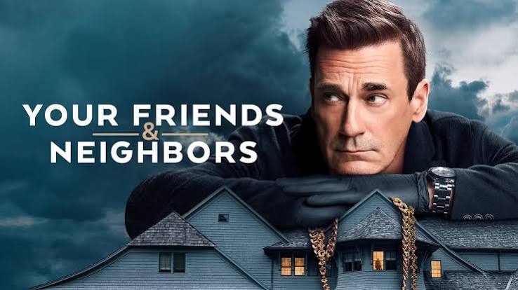 TV Review: 'Your Friends & Neighbors' Season 2 Brings New Life to the  Neighborhood | We Live Entertainment