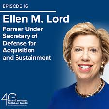 Building the Base Episode 16: The Honorable Ellen M. Lord, former Under  Secretary of Defense for Acquisition and Sustainment