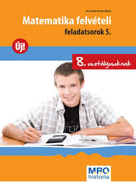 Amennyiben a jelentkező már regisztrált, akkor nincsen szükség újbóli regisztrációra. Matematika Felveteli Feladatsorok 5 8 Osztalyosoknak Klett Kiado