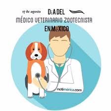 No queremos pasar desapercibida esta fecha, a pesar que actualmente el colegio de veterinarios de. 17 De Agosto Dia Del Medico Veterinario Zootecnista En Mexico