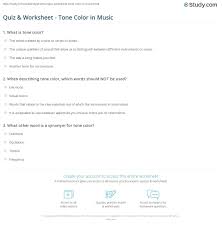 Tone quality and tone color are synonyms for timbre, as well as the texture attributed to a single instrument. Quiz Worksheet Tone Color In Music Study Com