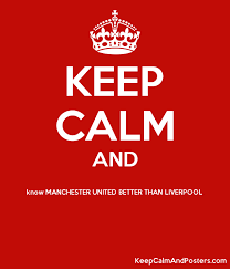 Buy manchester united fc football memorabilia, signed man utd soccer collectables, red devils souvenirs and old trafford gifts. Keep Calm And Know Manchester United Better Than Liverpool Keep Calm And Posters Generator Maker For Free Keepcalmandposters Com