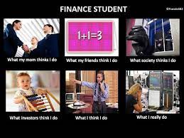 I recommend liking/ following that page to get more memes into your feed. Finance Student Meme What I Really Do Student Memes Finance Finance Infographic