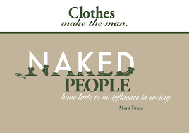 Clothes Make The Man Pictures Photos And Images For Facebook Tumblr Pinterest And Twitter
