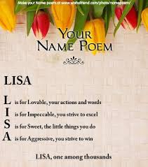 Acrostic Name Poem Acrostic Poem For Your Name Lisa One Among Thousands L Is For Lovable Your Actions And Words I Is For I Acrostic Poems Acrostic Poem