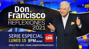 Fique por dentro dos horários e canais onde passará don francisco: Cnn En Espanol On Twitter Don Francisco Reflexiones 2021 Incluira Conversaciones Con Mas De 30 Invitados Entre Destacados Artistas Personalidades Del Mundo Cientifico Y Cultural Y Entrevistados Especiales Que Han Tenido Experiencias