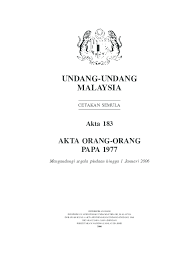 Maybe you would like to learn more about one of these? Pdf Undang Undang Malaysia Akta Orang Orang Papa 1977 Nurul Ainaa Academia Edu